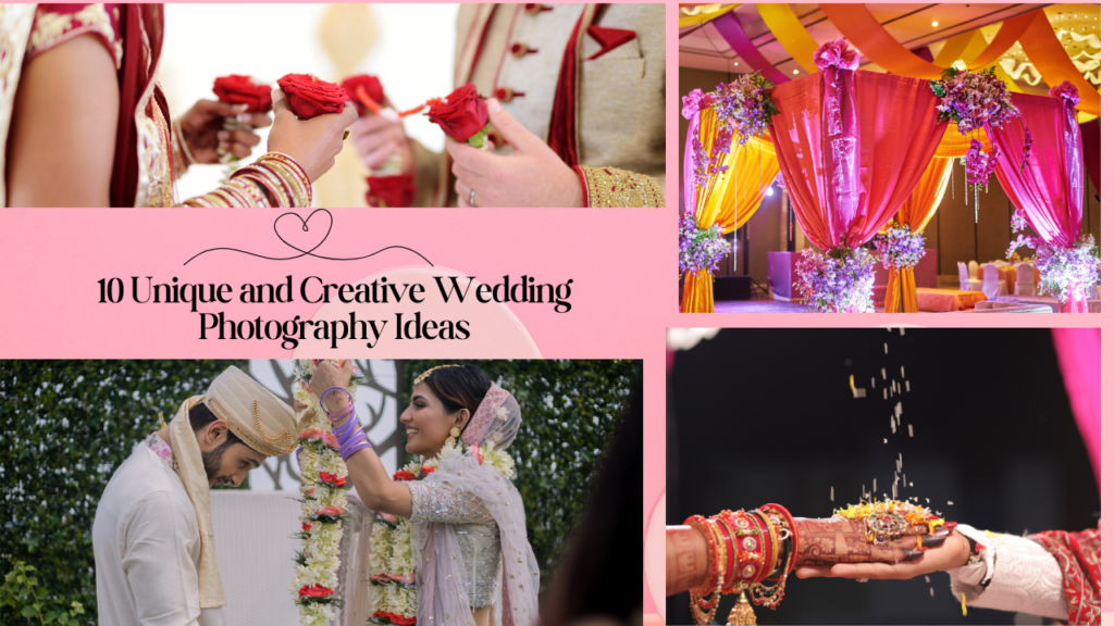 10 Unique and Creative Wedding Photography Ideas
